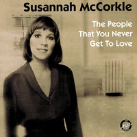 The Hungry Years - Susannah McCorkle